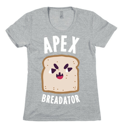Apex Breadator  Womens T-Shirt