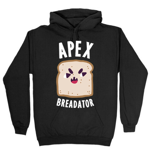 Apex Breadator  Hooded Sweatshirt