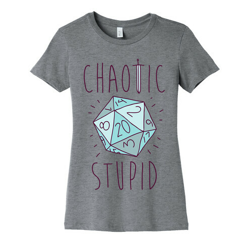 Chaotic Stupid Womens T-Shirt