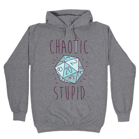 Chaotic Stupid Hooded Sweatshirt