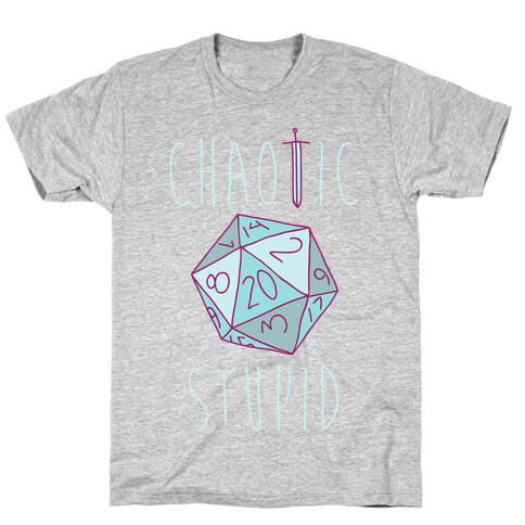 Chaotic Stupid T-Shirt