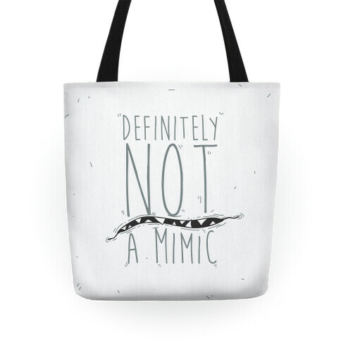 Definitely Not a Mimic Tote