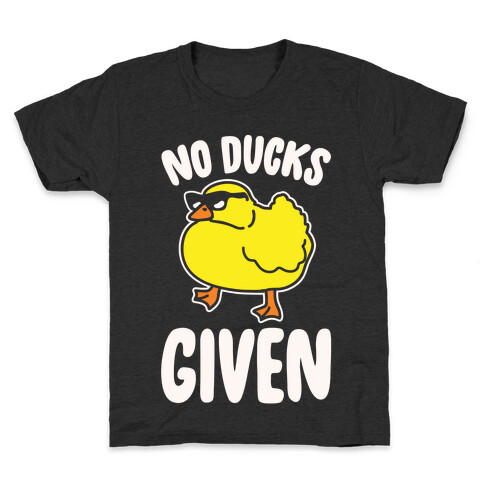 No Ducks Given Parody White Print Kids T-Shirt