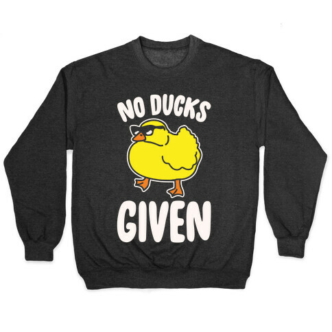 No Ducks Given Parody White Print Pullover