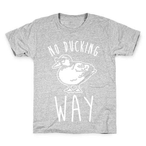 No Ducking Way Parody White Print Kids T-Shirt