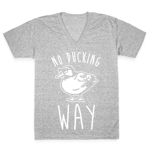 No Ducking Way Parody White Print V-Neck Tee Shirt