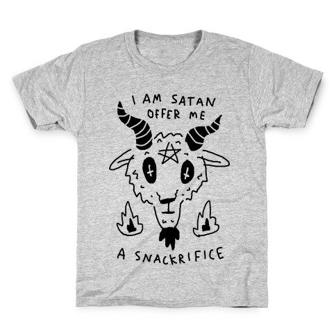 I Am Satan Offer Me A Snackrifice Kids T-Shirt