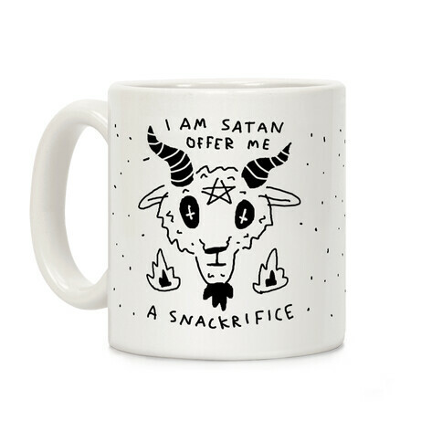 I Am Satan Offer Me A Snackrifice Coffee Mug