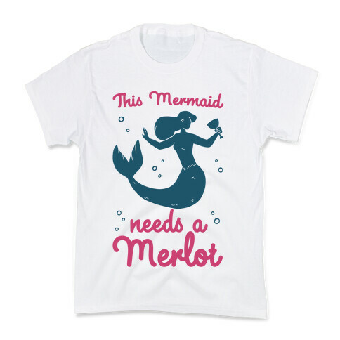 This Mermaid Needs a Merlot  Kids T-Shirt