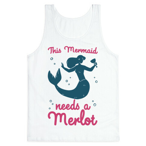 This Mermaid Needs a Merlot  Tank Top