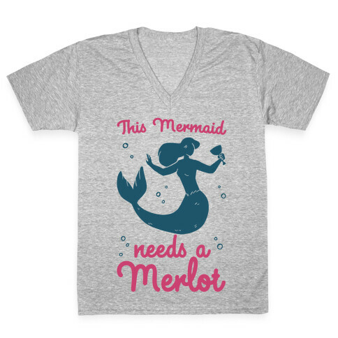 This Mermaid Needs a Merlot  V-Neck Tee Shirt