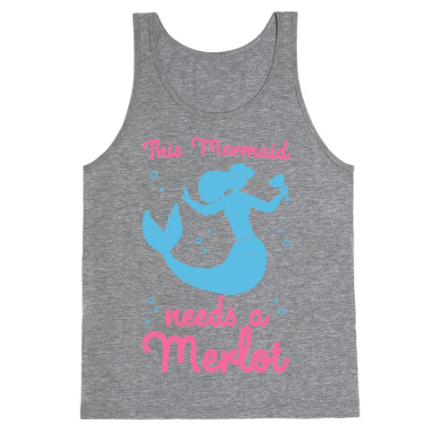 This Mermaid Needs a Merlot  Tank Top