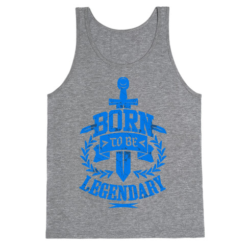 Born to be Legendary Tank Top