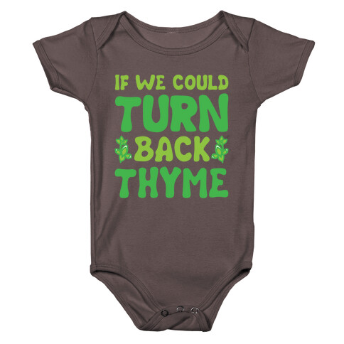 If We Could Turn Back Thyme Parody Baby One-Piece