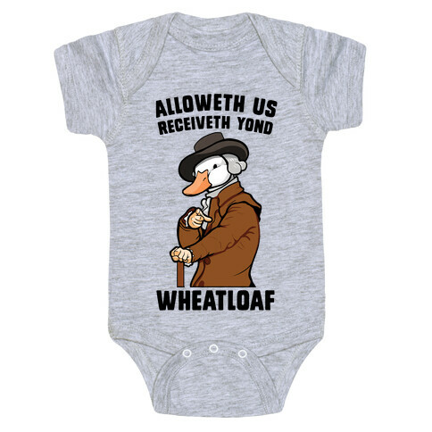 Alloweth Us Receiveth Yond Wheatloaf Baby One-Piece