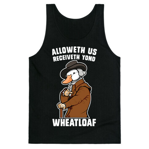 Alloweth Us Receiveth Yond Wheatloaf Tank Top