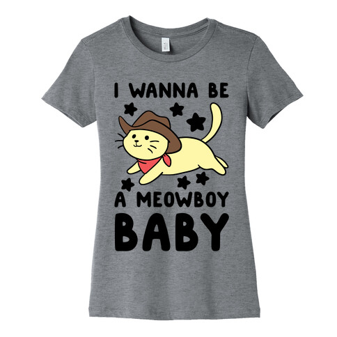 I Wanna be a Meowboy, Baby Womens T-Shirt