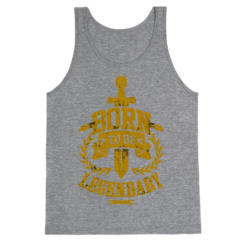 Born to be Legendary Tank Top