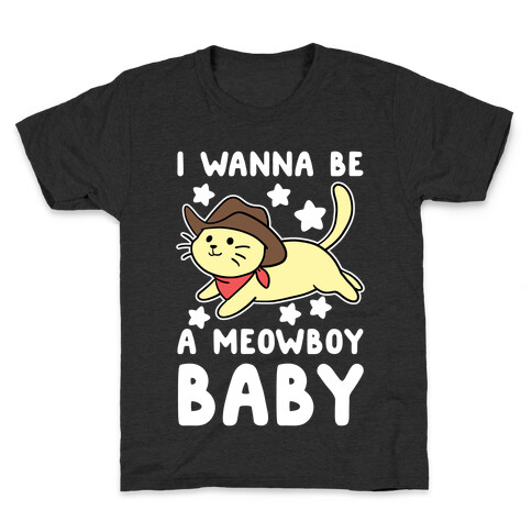 I Wanna be a Meowboy, Baby Kids T-Shirt