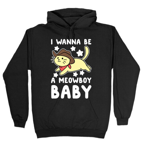 I Wanna be a Meowboy, Baby Hooded Sweatshirt