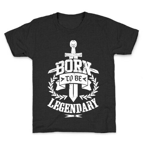 Born to be Legendary Kids T-Shirt