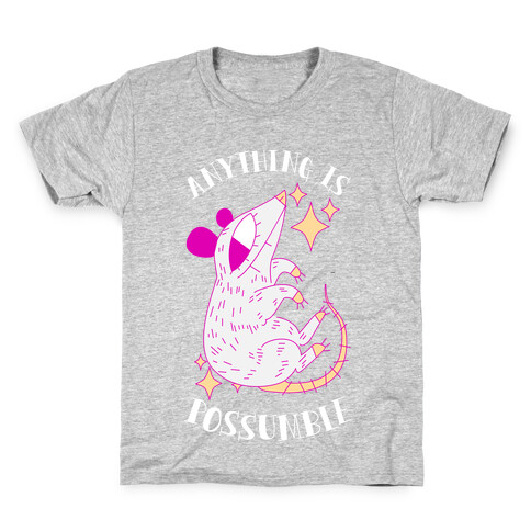 Anything is Possumble  Kids T-Shirt