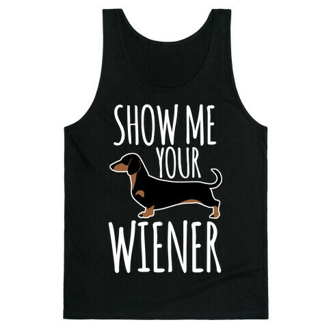 Show Me Your Wiener Tank Top