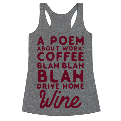 A Poem About Work Coffee Blah Drive Home Wine Racerback Tank Top