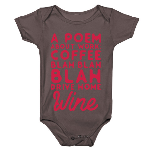 A Poem About Work Coffee Blah Drive Home Wine Baby One-Piece