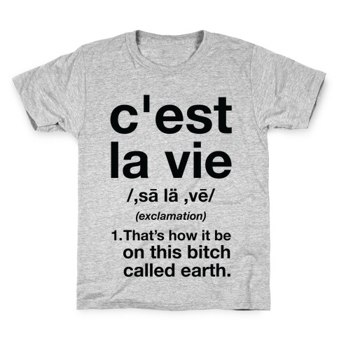 C'est La Vie Definition That's How It Be Kids T-Shirt