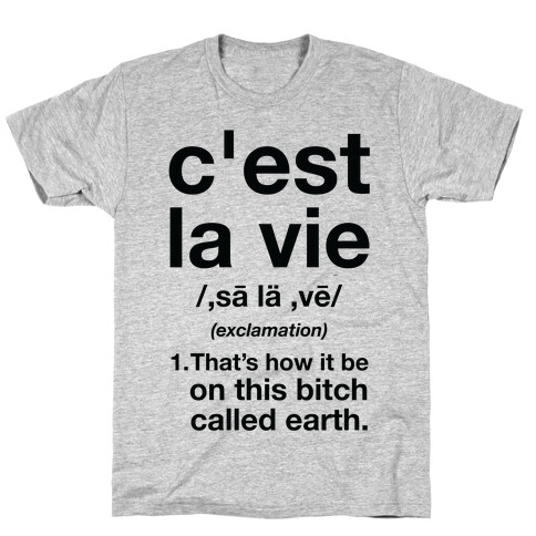 C'est La Vie Definition That's How It Be T-Shirt