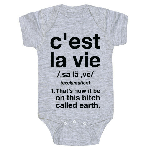 C'est La Vie Definition That's How It Be Baby One-Piece