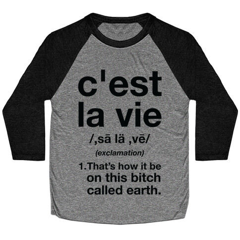 C'est La Vie Definition That's How It Be Baseball Tee