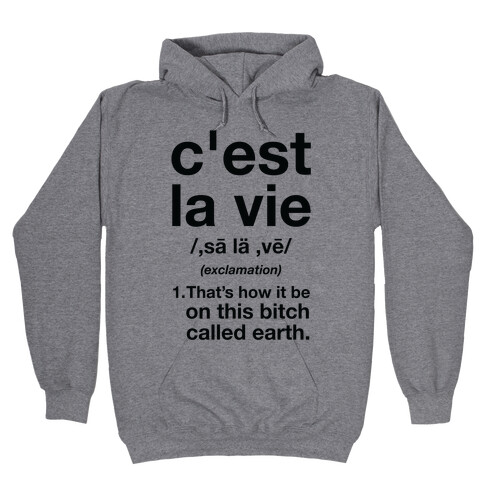 C'est La Vie Definition That's How It Be Hooded Sweatshirt