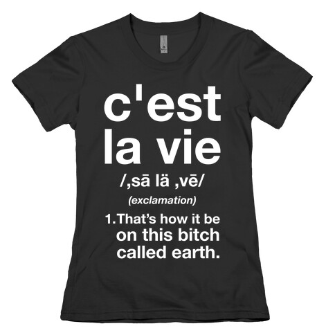 C'est La Vie Definition That's How It Be Womens T-Shirt