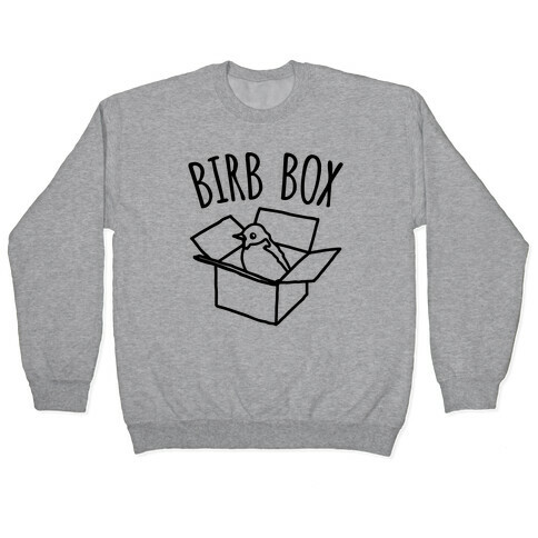 Birb Box Parody Pullover