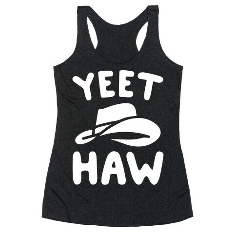 Yeet Haw Parody White Print Racerback Tank Top