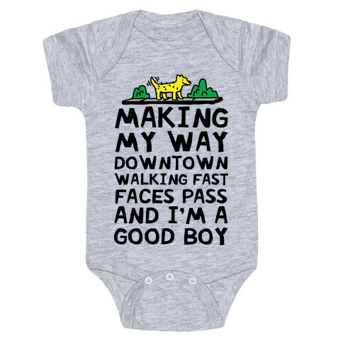 Making My Way Downtown Good Boy Dog Baby One-Piece