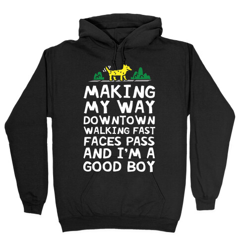 Making My Way Downtown Good Boy Dog Hooded Sweatshirt