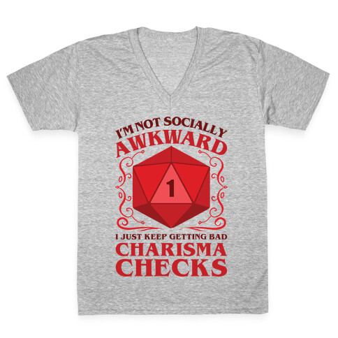 I'm Not Socially Awkward, I Just Keep Getting Bad Charisma Checks V-Neck Tee Shirt