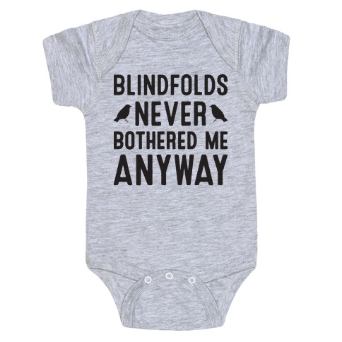 Blindfolds Never Bothered Me Anyway Baby One-Piece