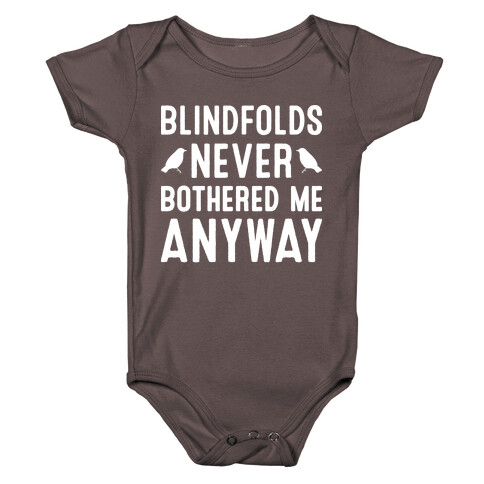 Blindfolds Never Bothered Me Anyway Baby One-Piece