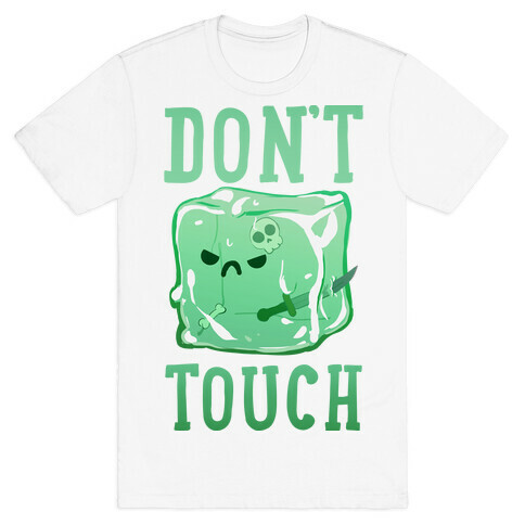 Don't Touch The Gelatinous Cube T-Shirt