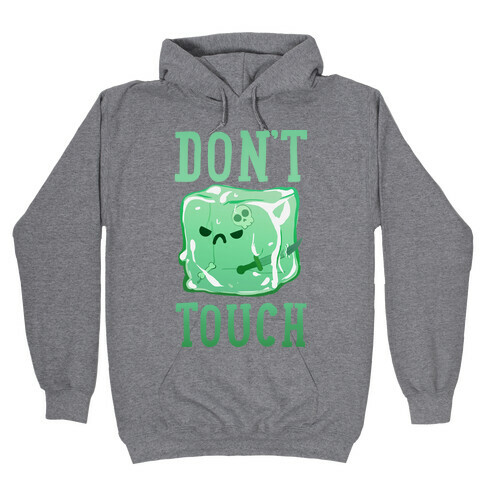 Don't Touch The Gelatinous Cube Hooded Sweatshirt