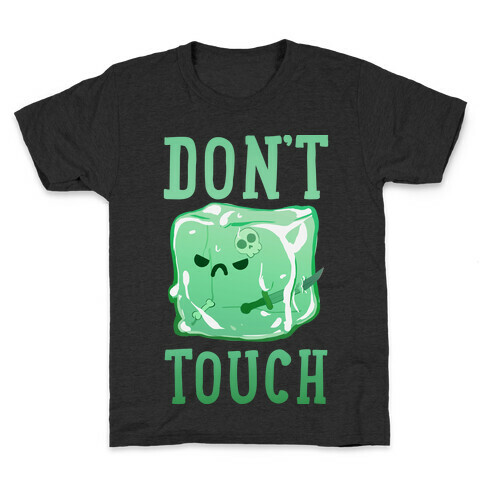 Don't Touch The Gelatinous Cube Kids T-Shirt