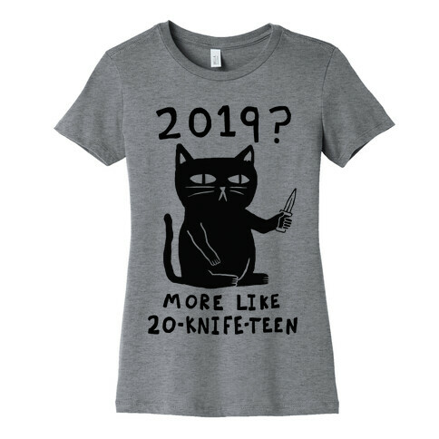 2019 More Like 20-Knife-Teen Cat Womens T-Shirt