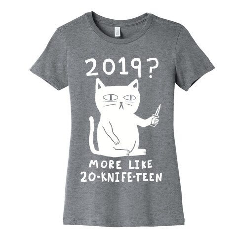 2019 More Like 20-Knife-Teen Cat Womens T-Shirt