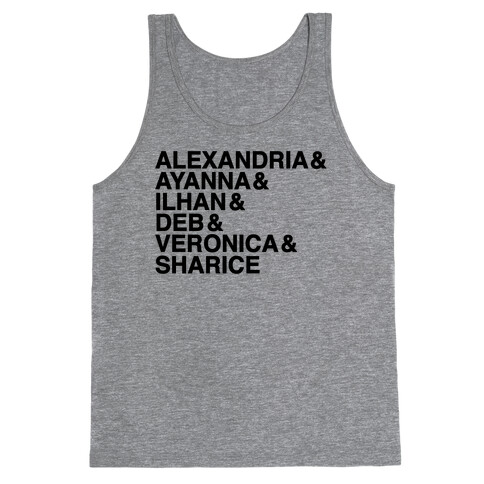 Alexandria & Ayanna & Ilhan & Deb & Veronia & Sharice  Tank Top