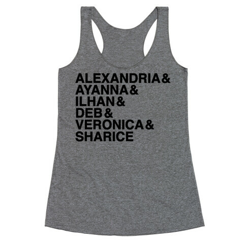 Alexandria & Ayanna & Ilhan & Deb & Veronia & Sharice  Racerback Tank Top