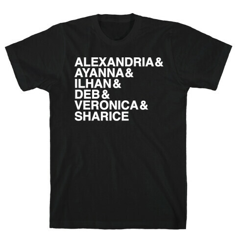 Alexandria & Ayanna & Ilhan & Deb & Veronia & Sharice White Print T-Shirt